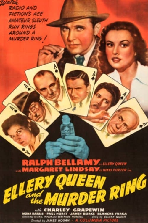 Poster of the 1941 movie Ellery Queen and the Murder Ring starring Ralph Bellamy and Margaret Lindsay. Text atop the poster reads, 'Watch: Radio and fiction's ace amateur sleuth runs rings around a murder ring! A pair of hands hold a bottle of poison in the foreground with five people on Ace of Spades playing cards looking suspicious. Behind them Ellery Queen is clad in a suit and tie and holding a cigarette, next to an attractive woman in a collared blouse looking apprehensive'
