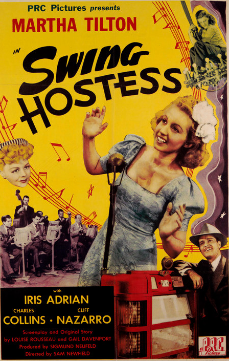 Movie poster for the 1944 movie Swing Hostess from PRC Pictures starring Martha Tilton, Iris Adrian, Charles Collins and Cliff Nazarro. Tilton is depicted in a blue dress with white flowers in her hair performing with a big band on stage